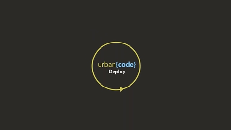 Thumbnail for entry Running a Generic Process in UrbanCode Deploy