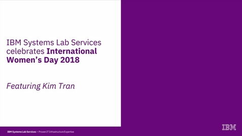 Thumbnail for entry Kim Tran: Celebrating International Women's Day 2018