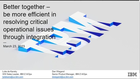 Thumbnail for entry Better together – be more efficient in resolving critical operational issues through integration