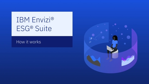 Thumbnail for IBM Envizi ESG Suite - How it works