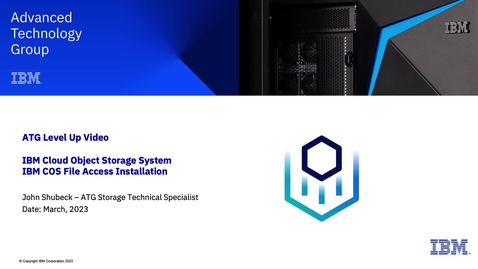 Thumbnail for entry IBM COS File Access Installation - IBM Cloud Object Storage System