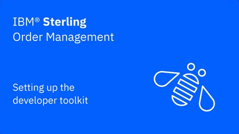 Thumbnail for entry Setting up the developer toolkit - IBM Sterling Order Management