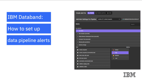 Thumbnail for Demo: How to set up data pipeline alerts with IBM Databand