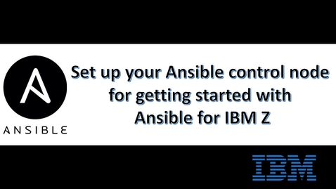 Thumbnail for entry Set up your Ansible control node for getting started with Ansible for IBM Z