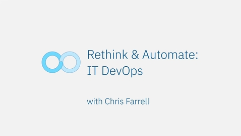 Thumbnail for entry Let’s Rethink IT DevOps