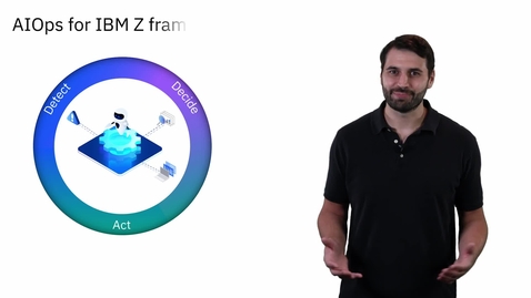 Thumbnail for AIOps on IBM Z Act: IT automation