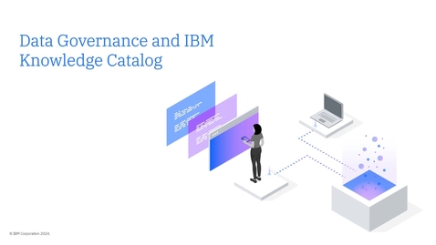 Thumbnail for entry Data governance and IBM Knowledge Catalog