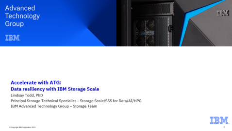 Thumbnail for entry Data Resiliency with IBM Storage Scale - 08012023