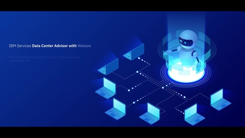 Thumbnail for entry IBM Data Center Advisor with Watson