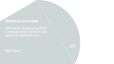 Thumbnail for entry Delphi Automotive efficiently integrates internal and external systems globally