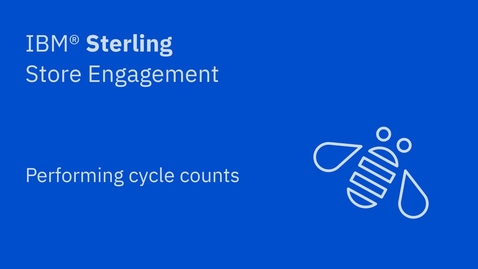 Thumbnail for Performing cycle counts - IBM Sterling Store Engagement