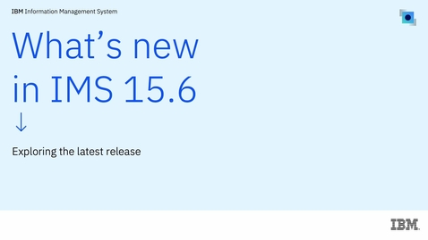 Thumbnail for What's new in IMS 15.6: Exploring the latest release