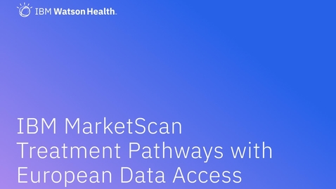 Thumbnail for entry IBM MarketScan Treatment Pathways with European Data Access overview video