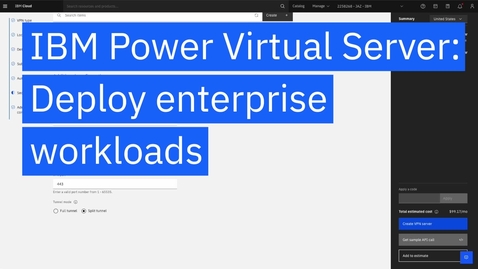 Thumbnail for Deploy mission-critical enterprise workloads with IBM Power Virtual Server