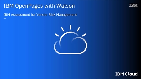 Thumbnail for entry IBM Assessment for  Vendor Risk Management