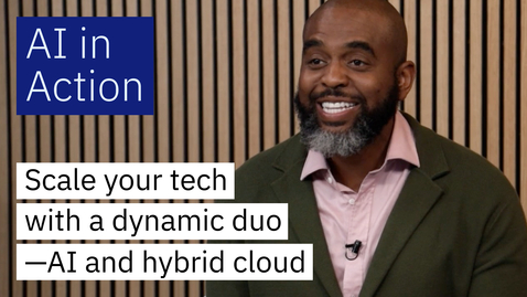 Thumbnail for Scale your tech with a dynamic duo - AI and hybrid cloud