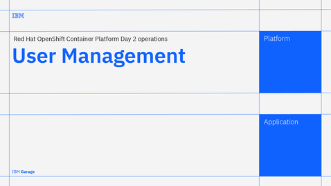Thumbnail for entry User Management - Red Hat OpenShift Platform Day 2 operations