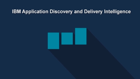 Thumbnail for entry IBM Application Discovery and Delivery Intelligence Business Value Overview