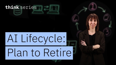 Thumbnail for AI Model Life Cycle: From Planning to Deployment to Retirement