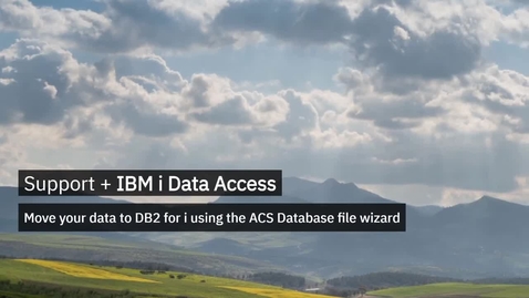 Thumbnail for entry Move your data to DB2 for i using the ACS Database file wizard