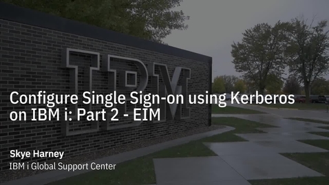 Thumbnail for entry Configure Single Sign-on using Kerberos on IBM i Part 2 - EIM
