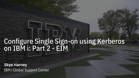 Thumbnail for Configure Single Sign-on using Kerberos on IBM i Part 2 - EIM