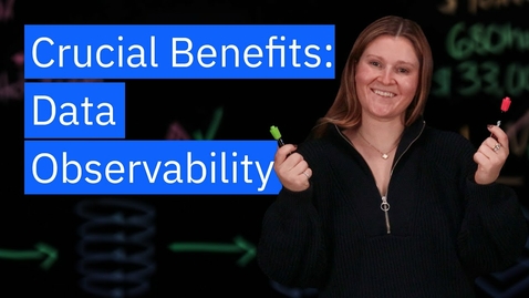 Thumbnail for entry Benefits of Data Observability