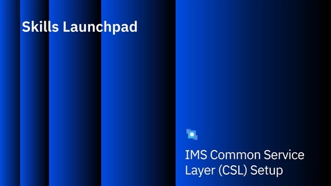 Thumbnail for entry IMS Common Service Layer Setup