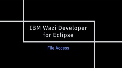 Thumbnail for entry IBM Wazi Developer for Eclipse; File Access