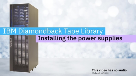 Thumbnail for entry Installing the power supply in the Diamondback tape library