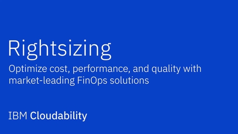 Thumbnail for Cloudability - Rightsizing