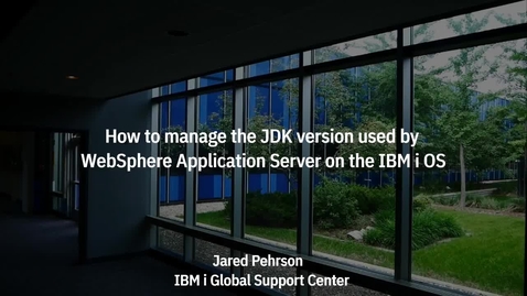 Thumbnail for How to manage the JVM version used by WebSphere Application Server on the IBM i OS