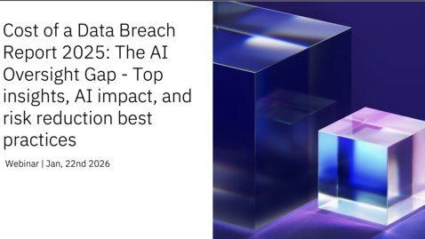 Thumbnail for Cost of a Data Breach Report 2025: The AI Oversight Gap - Top insights, AI impact, and risk reduction best practices