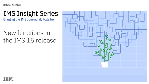 Thumbnail for IMS Insight Series: New functions in the IMS 15 release