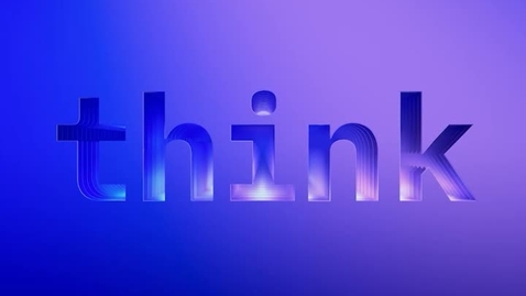 Thumbnail for THINK 2025 ID - Homepage Ambient video - 4:3