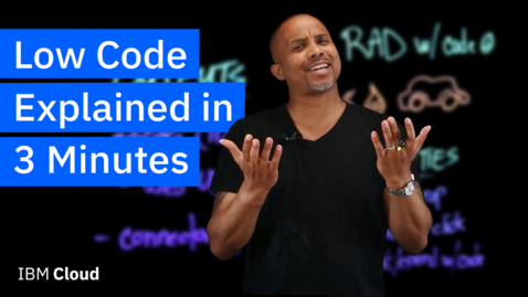 Thumbnail for entry Low-Code Explained in 3 minutes