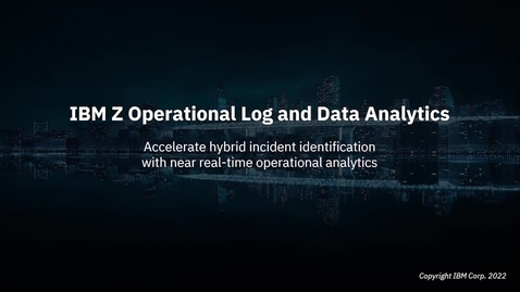 Thumbnail for Overview of IBM Z Operational Log and Data Analytics