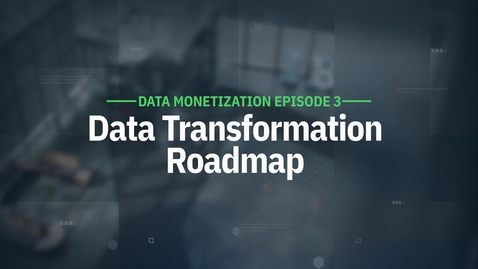 Thumbnail for entry Data Economy - The Transformation Roadmap