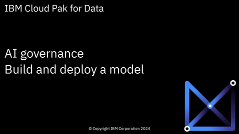 Thumbnail for Build and deploy a model tutorial: Trustworthy AI: Data fabric in Cloud Pak for Data