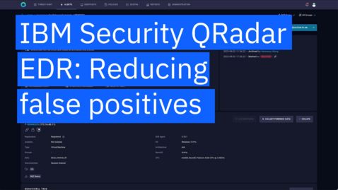 Thumbnail for  QRadar EDR: Reducing false positives