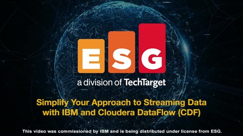 Thumbnail for entry 7-minute video: ESG First Look on Data in Motion: Simplify Your Approach to Streaming Data with IBM and Cloudera DataFlow (CDF)