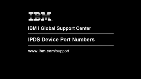Thumbnail for entry Recommended IPDS Port Numbers
