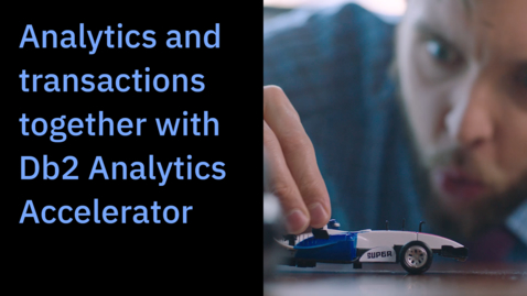 Thumbnail for Analytics and transactions together with Db2 Analytics Accelerator