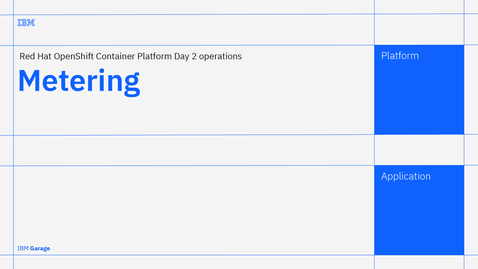 Thumbnail for entry Metering - Red Hat OpenShift Container Platform Day 2 operations