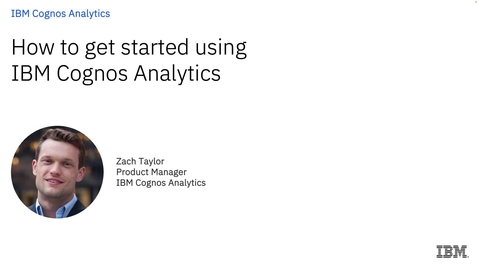 Thumbnail for How to get started using Cognos Analytics