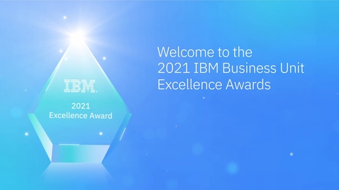Thumbnail for entry 2021 IBM Business Unit Excellence Award Winners