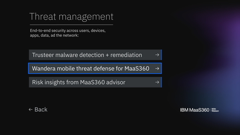 Thumbnail for entry Présentation interactive du produit MaaS360 - Wandera Mobile Threat Defense pour MaaS360