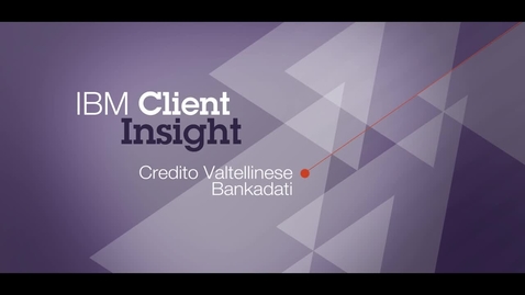 Thumbnail for entry Credito Valtellinese Bankadati uses IBM software to speed business process improvement 90%