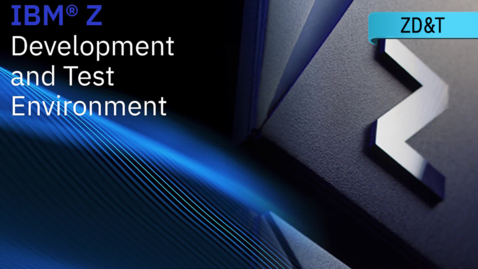 Thumbnail for entry IBM Z Development &amp; Test Environment