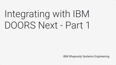 Thumbnail for Integrating IBM Rhapsody Systems Engineering with IBM Doors Next - Part 1